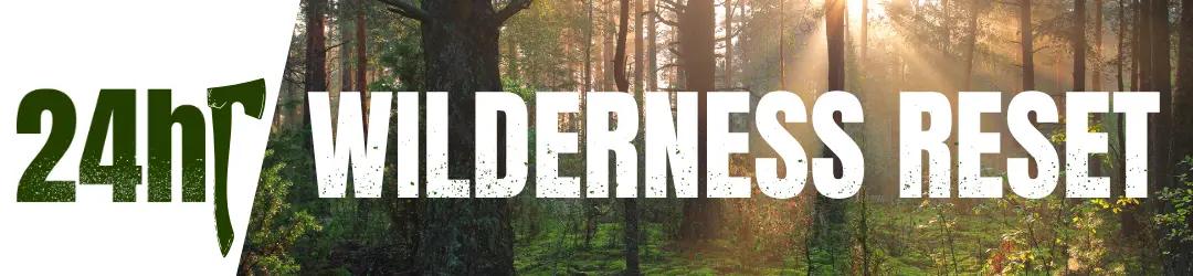 Mens 24hr Wilderness Reset - UK